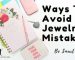 Ways-To-Avoid-Jewelry-Mistakes-1-1